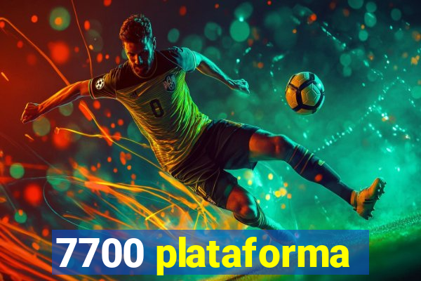 7700 plataforma